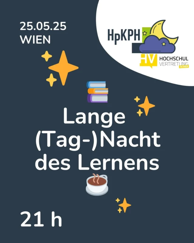 Am 25.05.2025 öffnet für uns das Gugg von 09:00 bis 06:00 die Türen.

21h Study Time in einer genialen Location EXKLUSIV für KPH&PH-Student*innen! Dich erwarten gratis Brunch, Getränke, Snacks und Platz für EA, PA und GA

Programm:

Start 09:00 !!

Programm folgt 😉

VERLOSUNGEN-IG

Die GEWINNE, welche vorab auf Instagram verlost, werden müssen vor Ort bei Event abgeholt werden. Ab 19:00 werden nicht abgeholte Gewinne unter vor Ort neu verlost. Wir freuen uns auf DICH!

Alles Liebe

DEIN HpKPH-Team & PH Wien-Team

ENGLISH VERSION Let's study together. We present to you our 21h learning night! Get sh... done 😉 and have a lot of fun. Free Coffee, Drinks and Snacks as well as enough space to work on your project will be provided. Till the 25th of May! See you there 🫶

Gewinnspiele finden auf Instagram statt, stehen in keinem Zusammenhang mit der jeweiligen Sozialmedia-Plattform und werden in keiner Weise von dieser Plattform gesponsert, unterstützt oder organisiert. Bei Teilnahme akzeptierst du unsere Teilnahmebedingungen sowie Gewinnspielrichtlinien: http://www.hpkph.at/home/wp-content/uploads/2023/12/GEWINNSPIELRICHTLINIEN _HPKPH.pdf